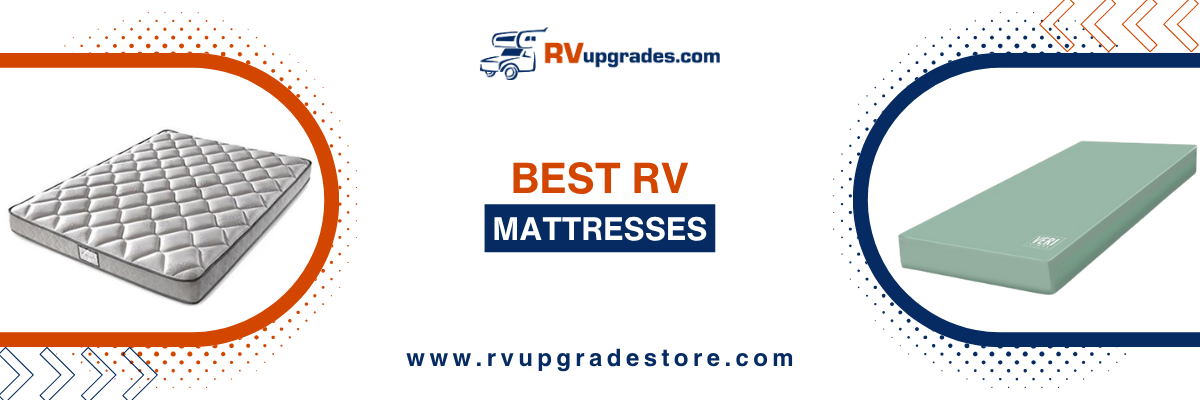 Best RV Mattresses: Getting the Sleep You Deserve
